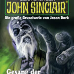 Neu: Geisterjäger John Sinclair Band 2336: "Gesang der Phantome"